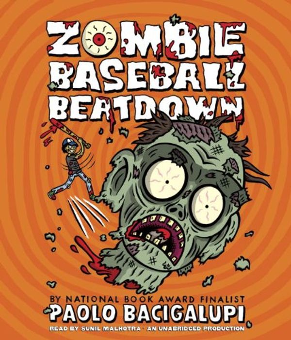 Cover Art for 9780804121521, Zombie Baseball Beatdown by Paolo Bacigalupi