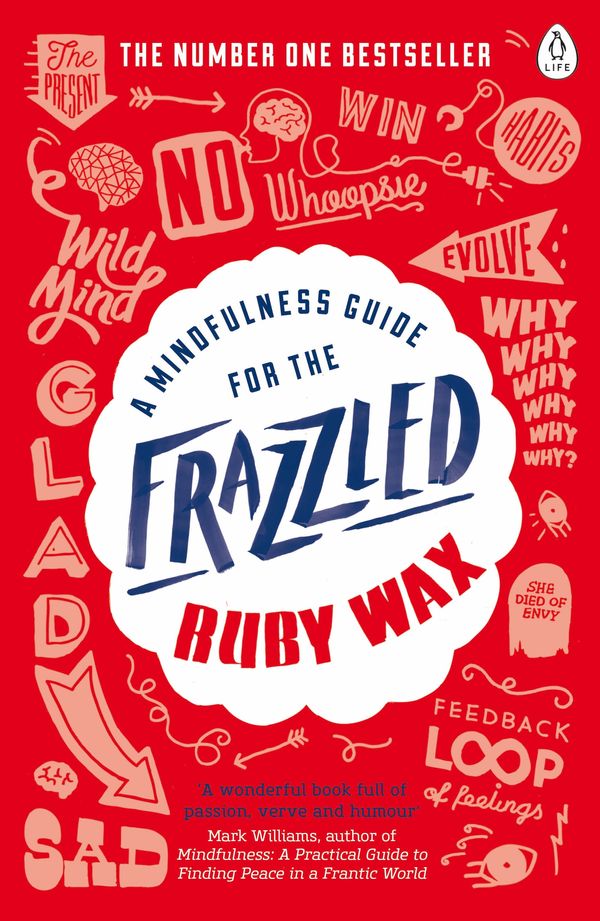 Cover Art for 9780241972069, A Mindfulness Guide for the Frazzled by Ruby Wax