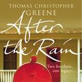Cover Art for 9780099451945, After The Rain by Thomas Christopher Greene