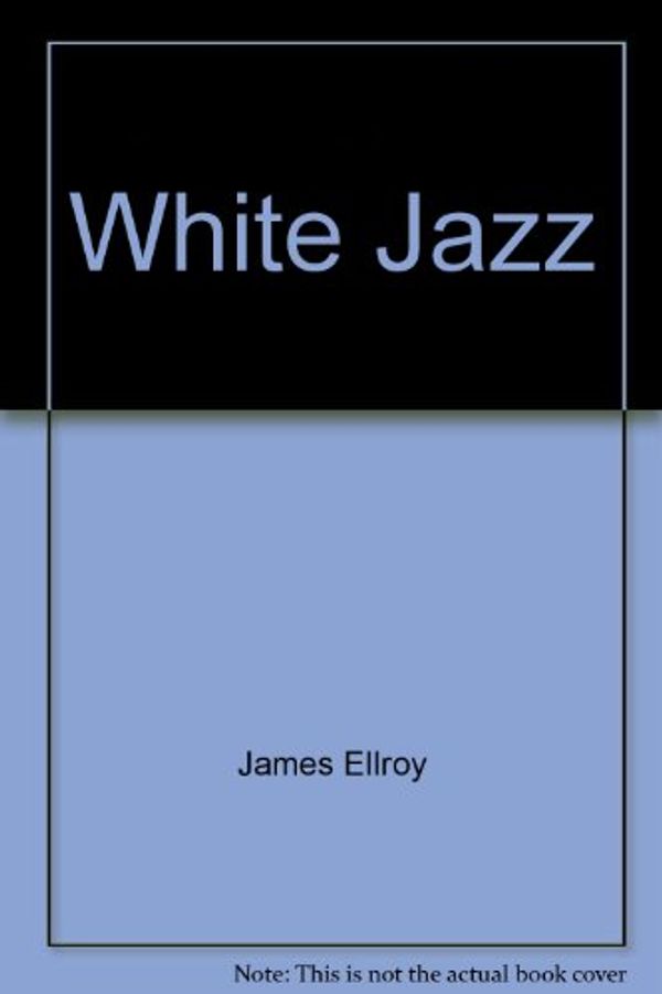 Cover Art for 9785557105743, White Jazz by James Ellroy