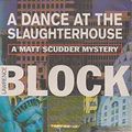 Cover Art for 9781857993110, A Dance At The Slaughterhouse - A Matt Scudder Mystery by Lawrence Block