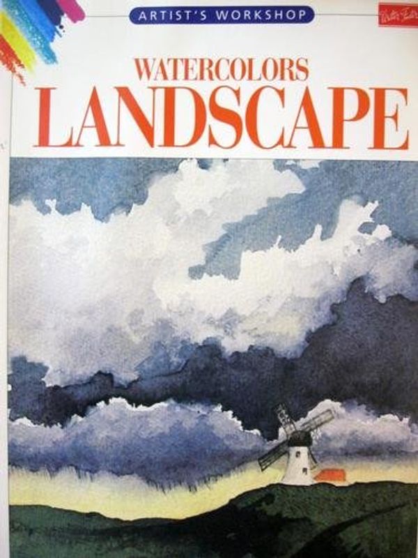 Cover Art for 9781560101802, Watercolors Landscape (Artists' Workshop) by Brian Bagnall