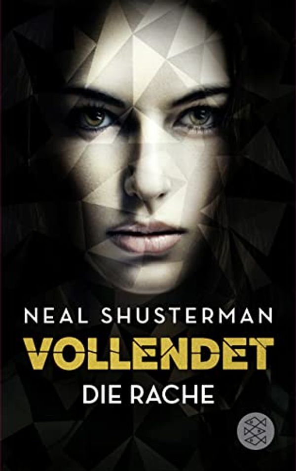 Cover Art for 9783733500139, Vollendet - Die Rache: Band 3 by Neal Shusterman