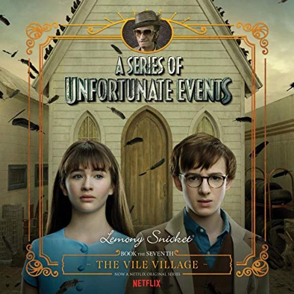 Cover Art for B07B29683H, The Vile Village: A Series of Unfortunate Events #7 by Lemony Snicket