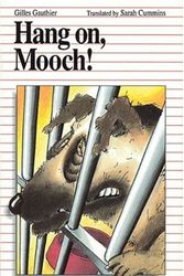 Cover Art for 9780887802041, Hang on, Mooch (Formac First Novels) by Gilles Gauthier