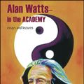 Cover Art for 9781438465562, Alan Watts - In the Academy by Alan Watts
