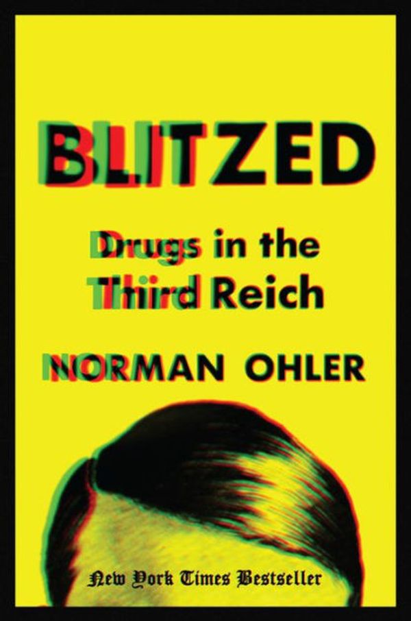 Cover Art for 9781328664099, Blitzed by Norman Ohler