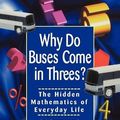 Cover Art for 9780471379072, Why Do Buses Come in Threes? by Rob Eastaway, Jeremy Wyndham