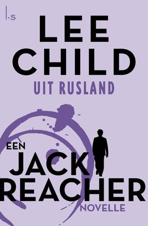 Cover Art for 9789024579211, Uit Rusland by Lee Child