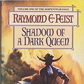 Cover Art for 9780006480266, Shadow of a Dark Queen by Raymond E. Feist