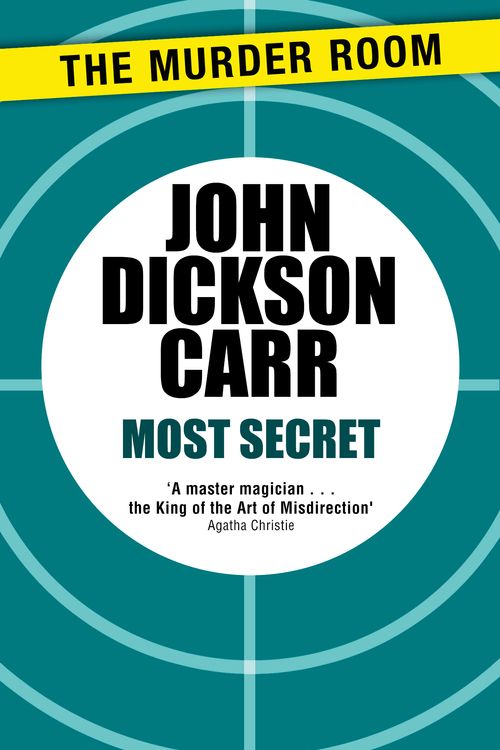 Cover Art for 9781471905391, Most Secret (Murder Room) by John Dickson Carr