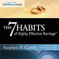 Cover Art for 9781455892952, The 7 Habits of Highly Effective Marriage by Stephen R. Covey, Sandra Covey, John M. r. Covey