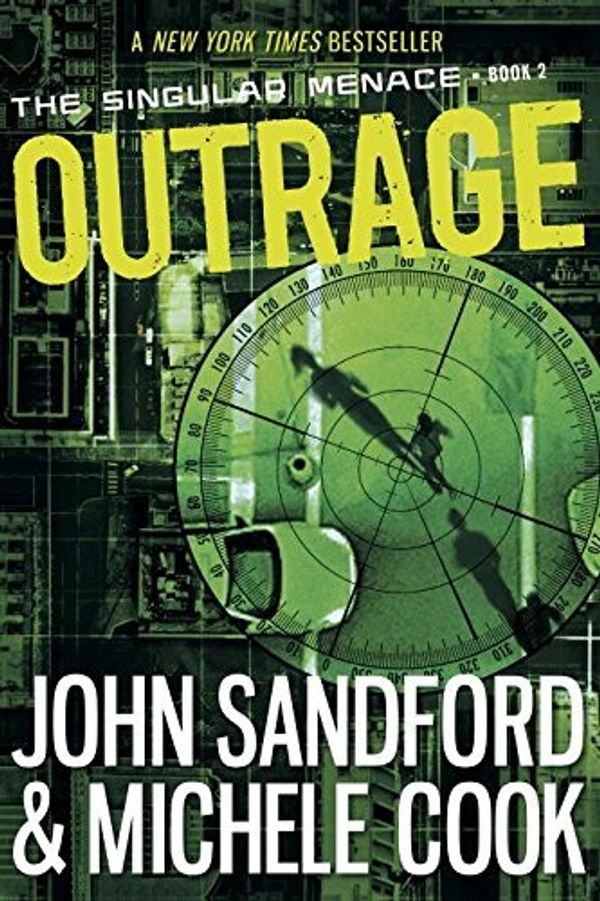 Cover Art for B01HC9K9E8, Outrage (the Singular Menace, 2) by John Sandford (2016-06-21) by John Sandford;Michele Cook