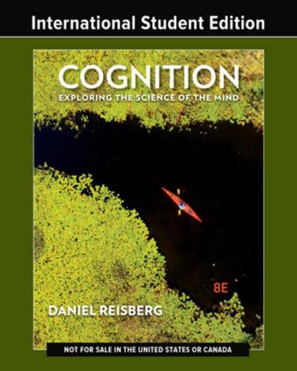 Cover Art for 9780393877625, Cognition: Exploring the Science of the Mind (Eighth International Student Edition) by Daniel Reisberg