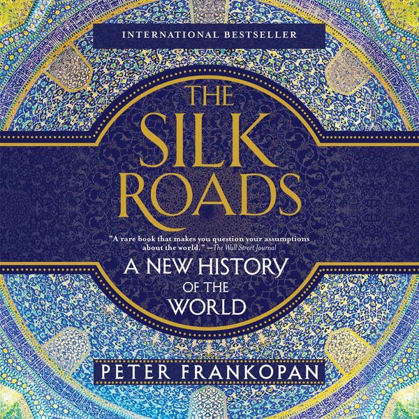 Cover Art for 9780593415832, The Silk Roads by Peter Frankopan