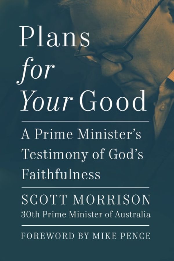 Cover Art for 9781400340286, Plans For Your Good by Scott Morrison