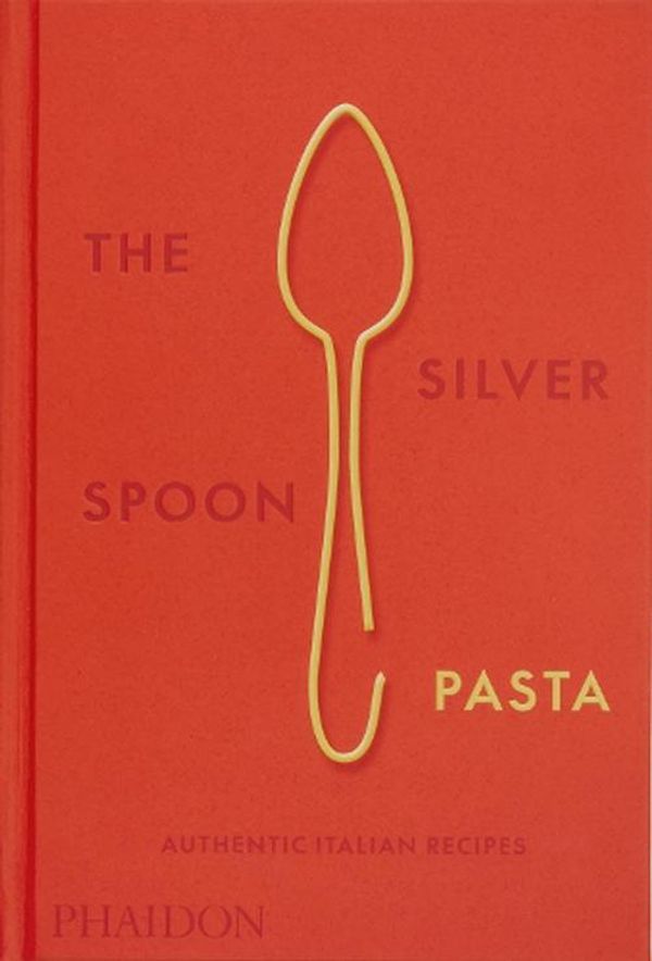 Cover Art for 9780714865980, The Silver Spoon Pasta: Authentic Italian Recipes by The Silver Spoon Kitchen