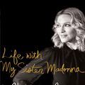 Cover Art for 9781847375957, Life with My Sister Madonna by Christopher Ciccone, Wendy Leigh