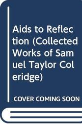 Cover Art for 9780415109444, Aids to reflection by Samuel Taylor Coleridge