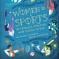Cover Art for B01M5EZ0AQ, Women in Sports: 50 Fearless Athletes Who Played to Win (Women in Science) by Rachel Ignotofsky