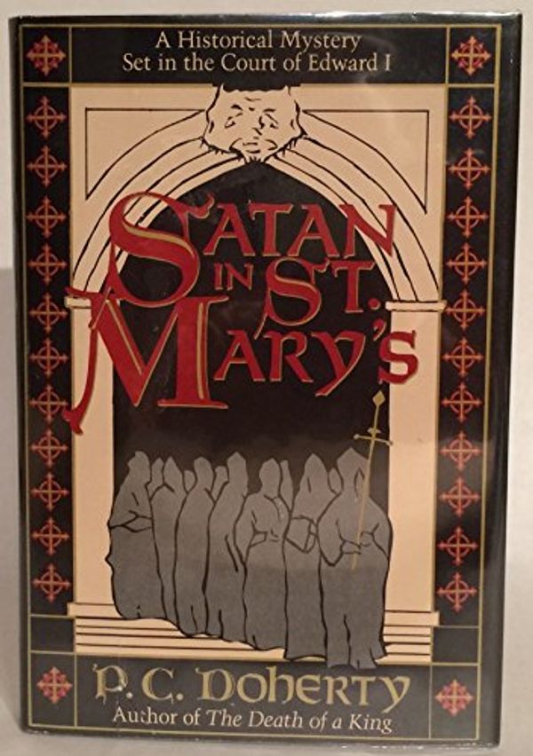 Cover Art for 9780312000592, Satan in St. Mary's by P. C. Doherty