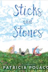 Cover Art for 9781534426221, Sticks and Stones by Patricia Polacco