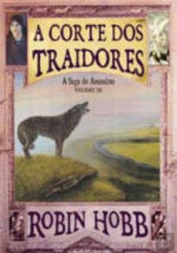 Cover Art for 9789896371555, A CORTE DOS TRAIDORES by Robin Hobb