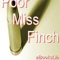 Cover Art for 9781412162210, Poor Miss Finch by Wilkie Collins