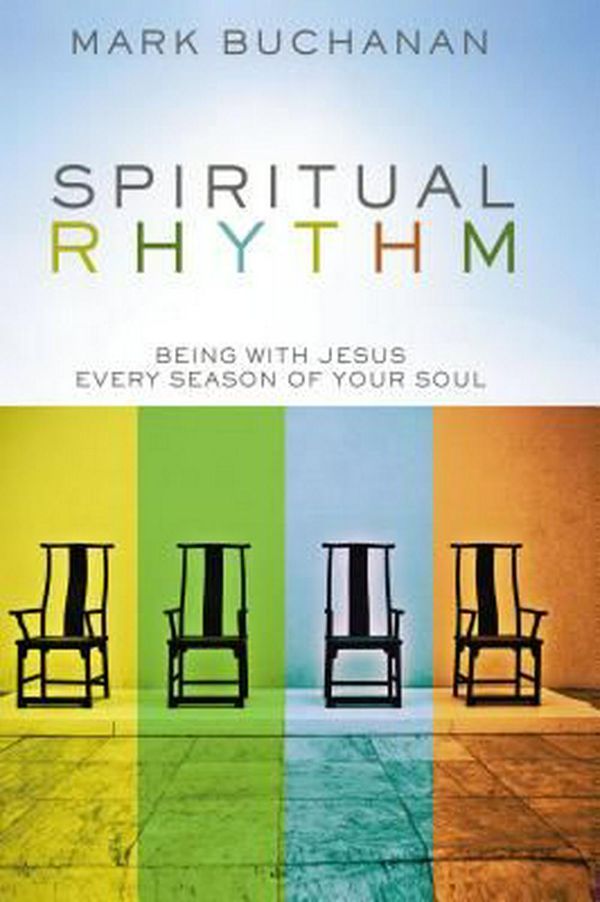 Cover Art for 9780310293651, Spiritual Rhythm by Mark Buchanan