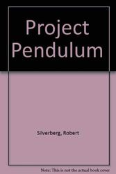 Cover Art for 9780091737573, Project Pendulum by Robert Silverberg