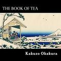 Cover Art for 9781479353200, The Book of Tea by Kakuzo Okakura