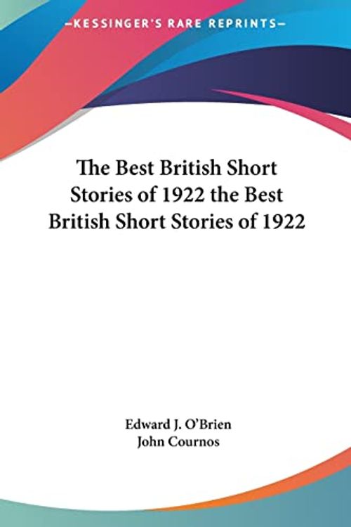 Cover Art for 9781161457490, The Best British Short Stories of 1922 the Best British Short Stories of 1922 by Edward J O'Brien