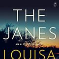 Cover Art for B07YXCMC8B, The Janes: An Alice Vega Novel by Louisa Luna