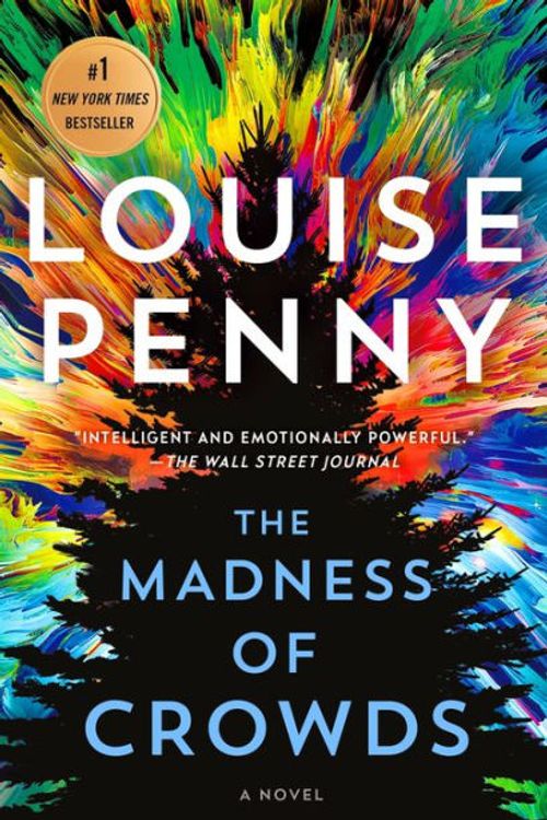 Cover Art for 9781250810670, The Madness of Crowds by Louise Penny