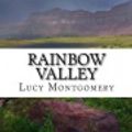 Cover Art for 9781537548203, Rainbow Valley by Lucy Maud Montgomery