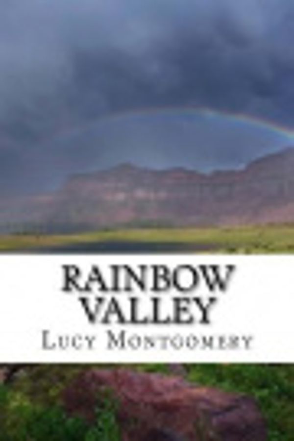 Cover Art for 9781537548203, Rainbow Valley by Lucy Maud Montgomery