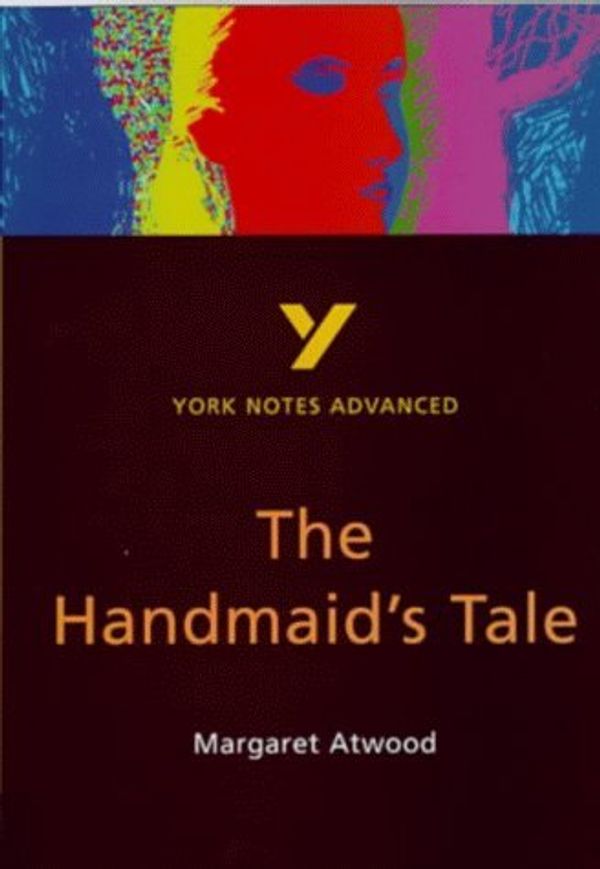 Cover Art for B01FGMFMAE, York Notes on Margaret Atwood's Handmaid's Tale (York Notes Advanced) by Coral Ann Howells (1998-03-16) by 