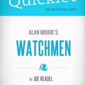 Cover Art for 9781614640950, Quicklet on Watchmen by Alan Moore by Joe Readel