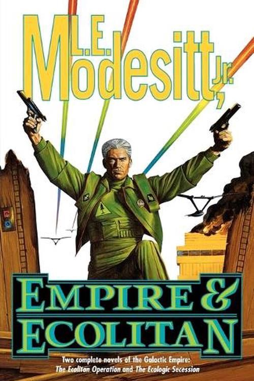 Cover Art for 9780312878795, Empire & Ecolitan: Two Complete Novels of the Galactic Empire: ’The Ecolitan Operation’ and the Ecologic Sucession’ by Modesitt Jr., L. E.