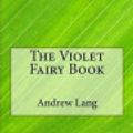 Cover Art for 9781974321926, The Violet Fairy Book by Andrew Lang