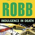 Cover Art for 9780399156878, Indulgence in Death by J. D. Robb