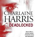 Cover Art for 9780575092839, Deadlocked by Charlaine Harris