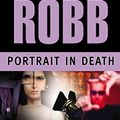Cover Art for B018EWQ5KO, [(Portrait in Death)] [By (author) Nora Roberts] published on (March, 2003) by Nora Roberts