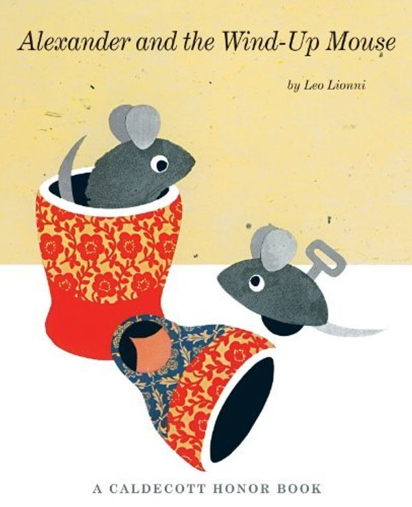 Cover Art for 8601418152422, Alexander and the Wind-Up Mouse: Written by Leo Lionni, 2013 Edition, Publisher: Andersen [Paperback] by Leo Lionni