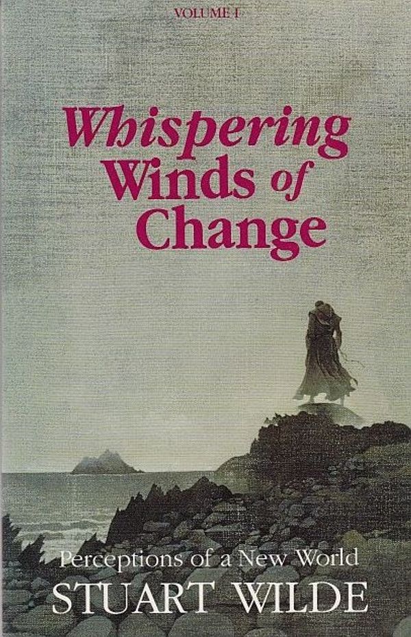 Cover Art for 9780930603458, Whispering Winds of Change: v. 1 by Stuart Wilde