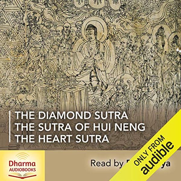 Cover Art for B07VTJ3PKZ, The Diamond Sutra, The Heart Sutra, The Sutra of Hui Neng: Three Key Prajnā Pārāmitā Texts from the Zen Tradition by Anonymous