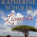 Cover Art for 9780670072699, Lioness by Katherine Scholes