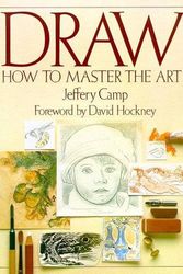 Cover Art for 9780863180392, Draw: How to Master the Art by Jeffrey Camp