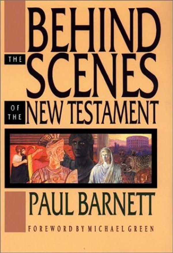 Cover Art for 9780830813292, Behind the Scenes of the New Testament by Paul Barnett