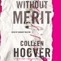 Cover Art for 9781471171932, Without Merit by Colleen Hoover, Candace Thaxton